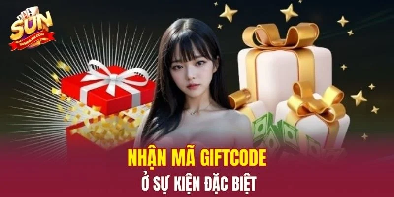 Nhận mã giftcode ở sự kiện đặc biệt