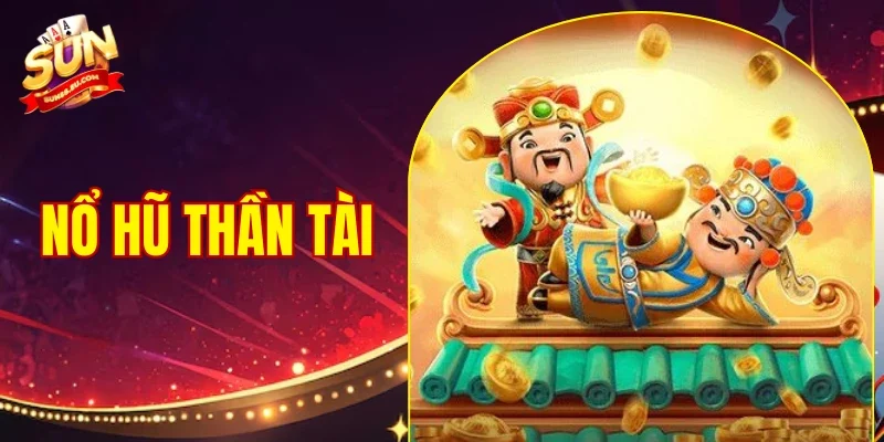 Nổ Hũ Thần Tài