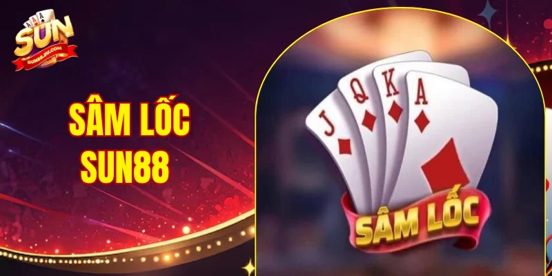 Sâm Lốc SUN88